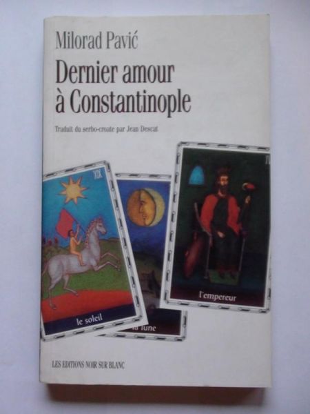 Pavić Milorad - Dernier amour à Constantinople