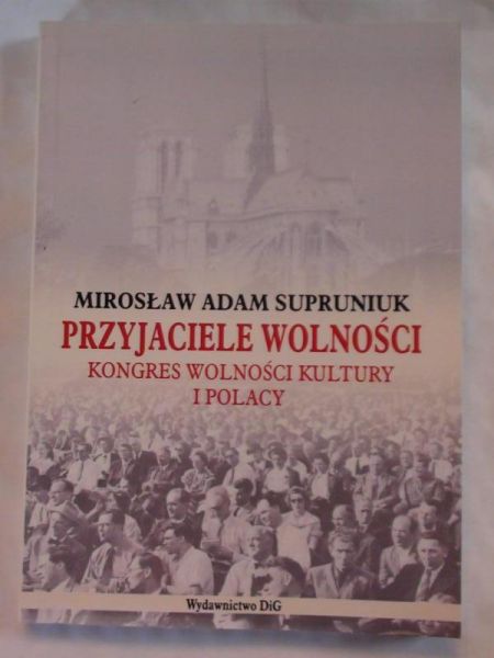 Przyjaciele wolności. Kongres Wolności Kultury i Polacy, autograf