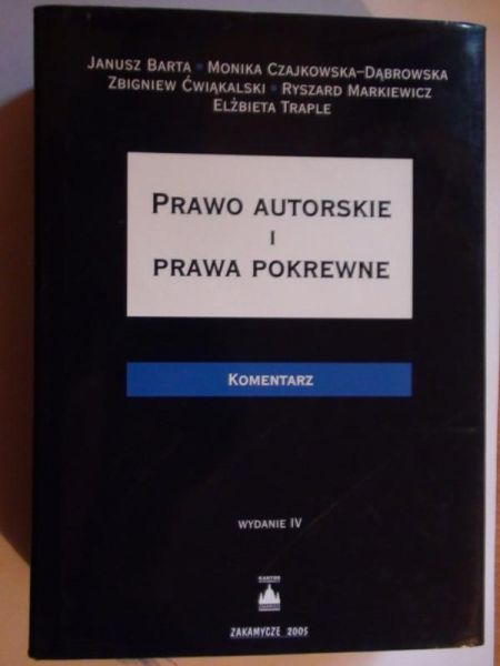 Barta Janusz (red.)  -  Prawo autorskie i prawa pokrewne