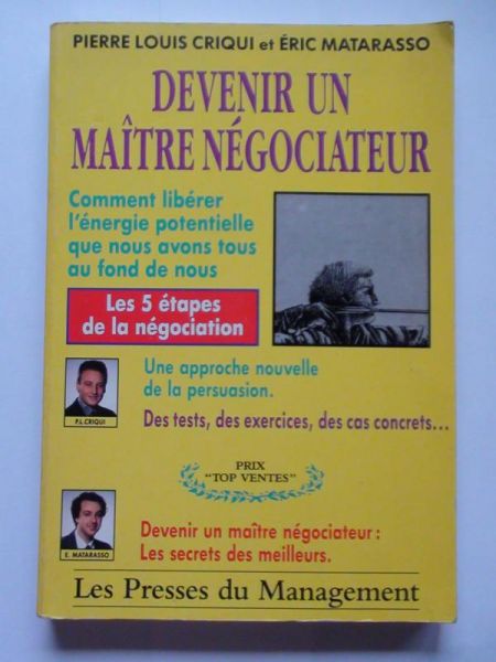 Criqui Pierre, Matarasso Eric - Devenir un maître négociateur