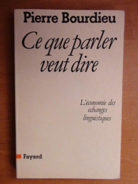 Bourdieu Pierre - Ce que parler veut dire