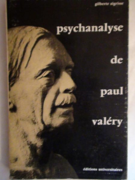 Aigrise Gilberte - Psychanalyse de Paul Valery