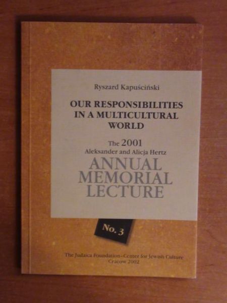 Kapuściński Ryszard - Our responsibilities in a multicultural world