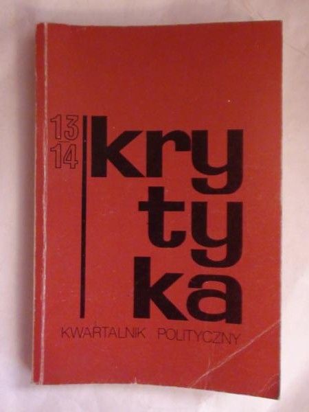 Krytyka. Kwartalnik Polityczny Nr 13-14