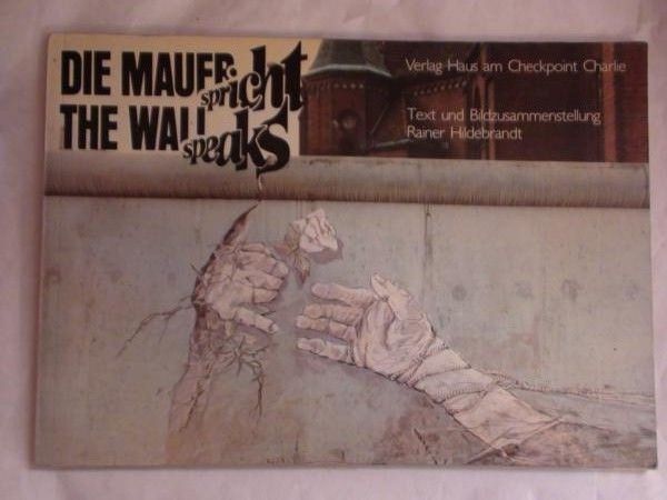 Die Mauer spricht / The wall speaks