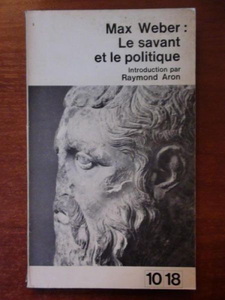 Max Weber - Le savant et le politique