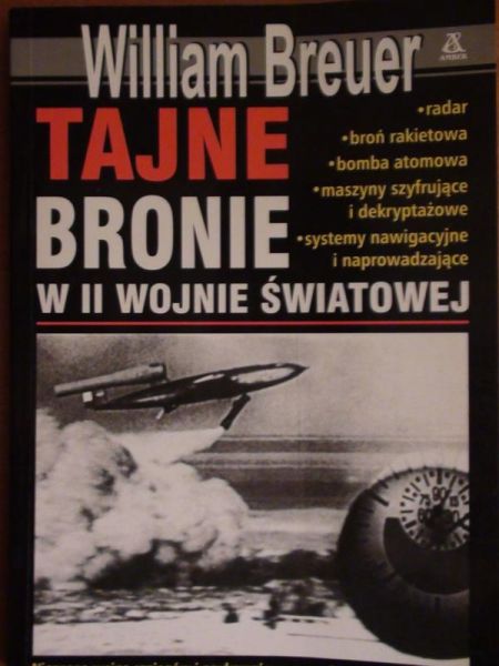 Breuer William - Tajne bronie w II Wojnie Światowej