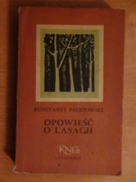 Paustowski Konstanty - Opowieść o lasach