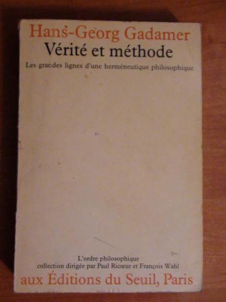 Gadamer Hans-Georg - Vérité et méthode