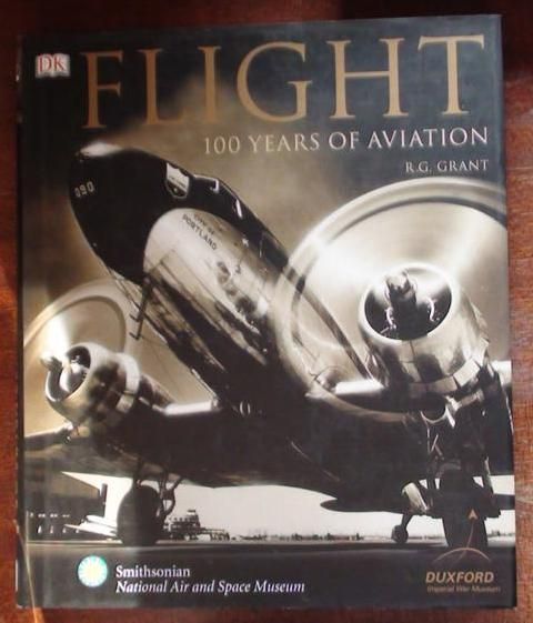 Grant R.G. - Flight. 100 Years of Aviation