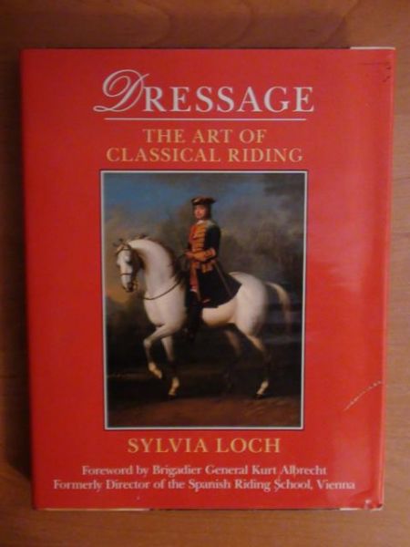 Dressage. The Art of Classical Riding