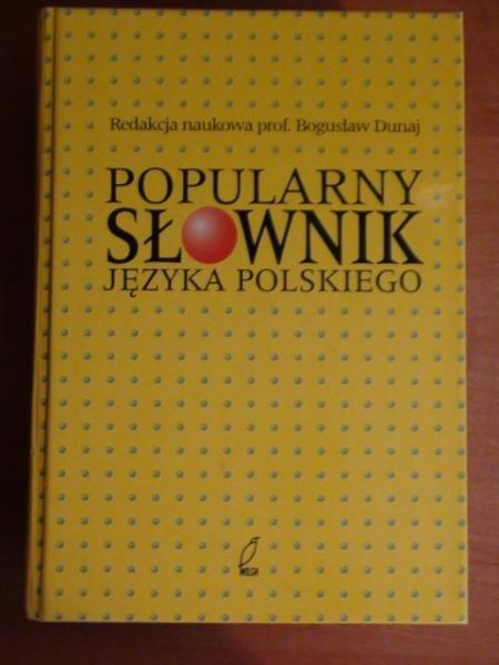 Dunaj Bogusław - Popularny słownik języka polskiego
