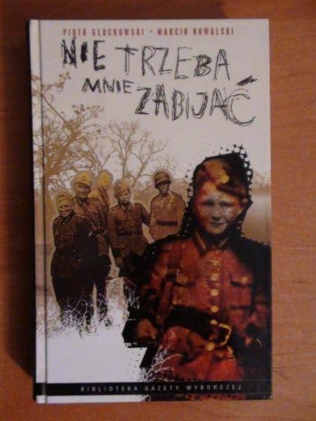 Głuchowski Piotr, Kowalski Marcin - Nie trzeba mnie zabijać