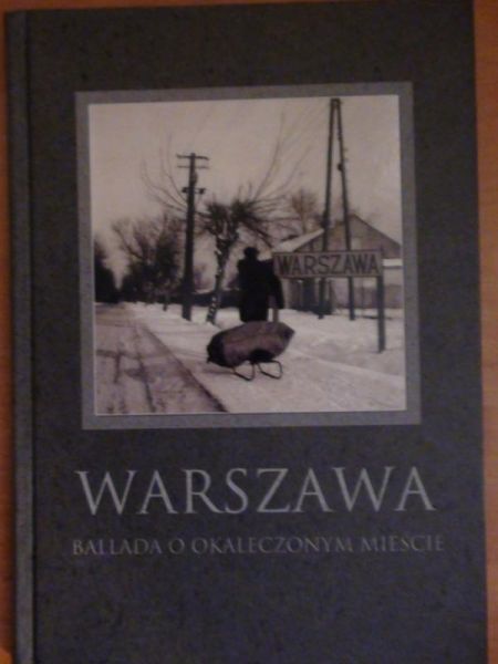 Warszawa, ballada o okaleczonym mieście