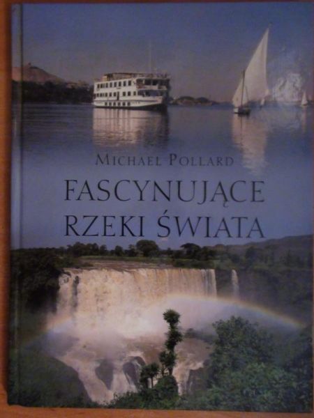 Fascynujące rzeki świata