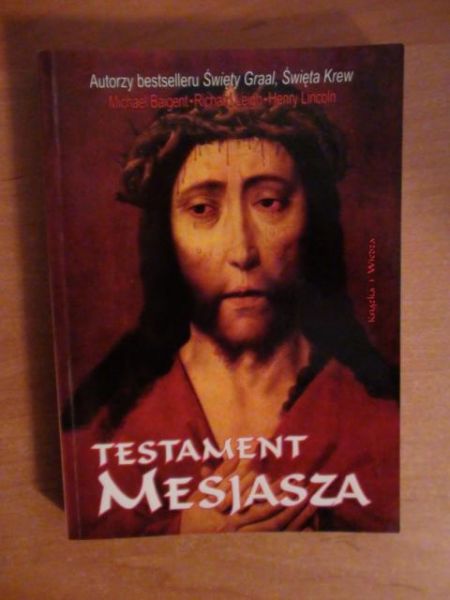 Baigent M., Leigh R.,   - Testament Mesjasza