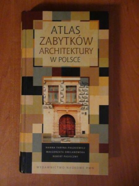 Bielska-Łach Monika - Atlas Zabytków architektury w Polsce