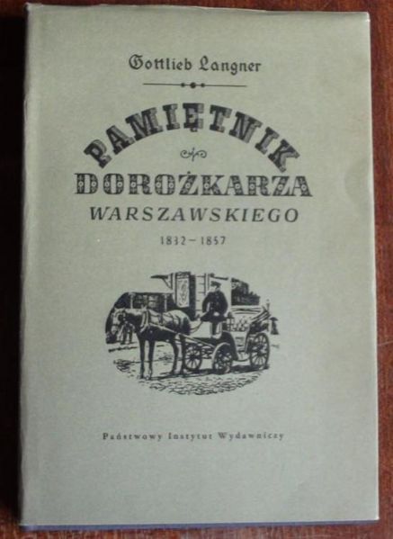 Langer Gottlieb - Pamiętnik dorożkarza warszawskiego. 1832-1857