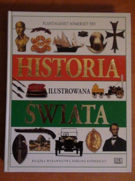 Fry Plantagenet Somerset - Ilustrowana Historia świata