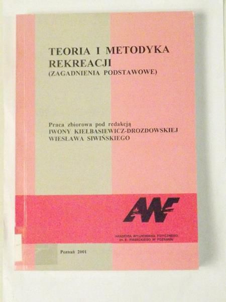 Kiełbasiewicz-Drozdowska I.,    - Teoria i metodyka rekreacji