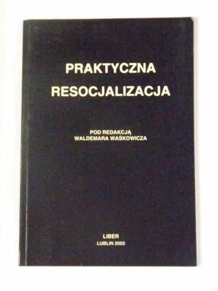 Praktyczna resocjalizacja