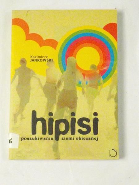 Jankowski Kazimierz - Hipisi. W poszukiwaniu ziemi obiecanej