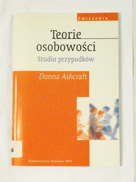 Ashcraft Donna - Teorie osobowości. Studia przypadków
