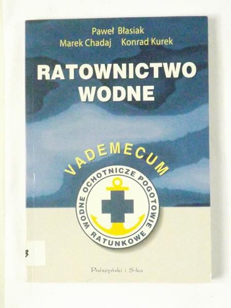 Błasiak P.,   - Ratownictwo wodne. Vademecum