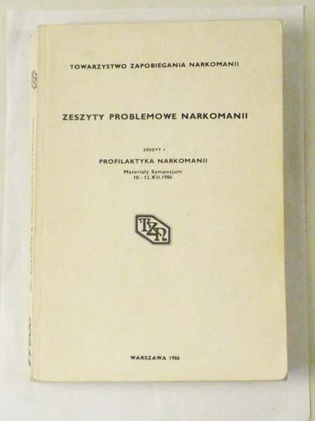 Chruściel Tadeusz L. (red.) - Zeszyty Problemowe Narkomanii, Zeszyt I., Profilaktyka Narkomanii