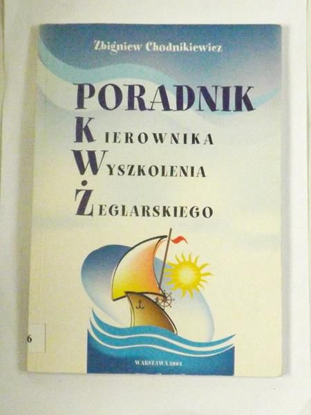 Chodnikiewicz Zbigniew - Poradnik kierownika wyszkolenia żeglarskiego