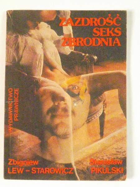 Lew-Starowicz Zbigniew - Zazdrość, seks, zbrodnia