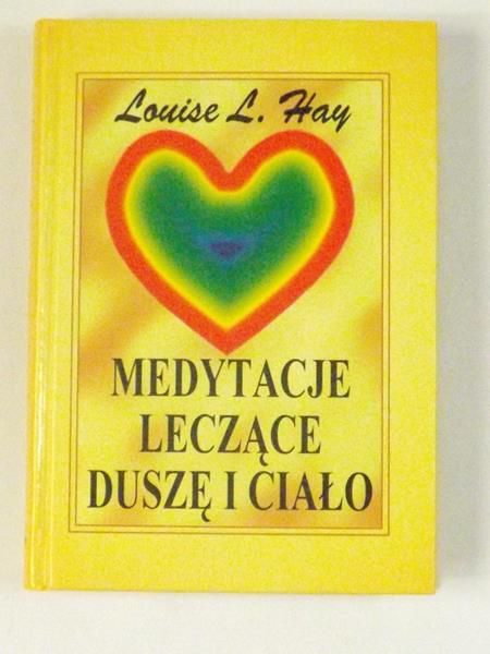 Medytacje leczące duszę i ciało