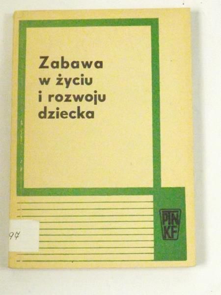 Zabawa w życiu i rozwoju dziecka
