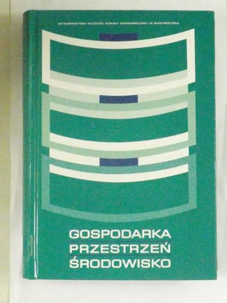 Gospodarka, przestrzeń, środowisko