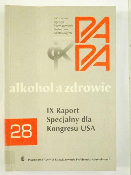 Durda Renata (red.) - Alkohol a zdrowie. IX raport Specjalny dla Kongresu USA