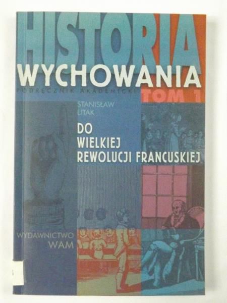 Historia wychowania - do wielkiej rewolucji francuskiej