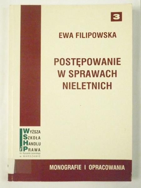 Filipowska Ewa - Postępowanie w sprawach nieletnich
