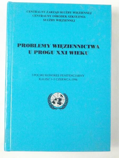 Problemy więziennictwa u progu XXI wieku