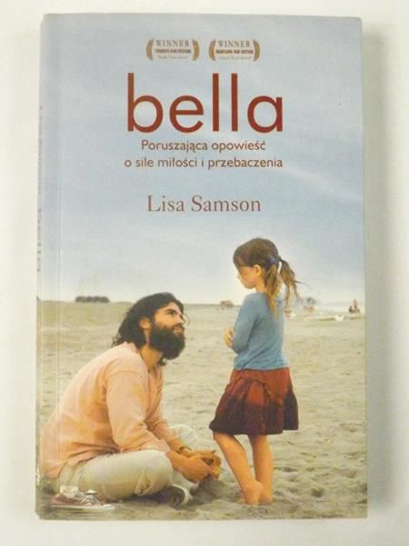 Samson Lisa  - Bella - Poruszająca opowieść o sile miłości i przebaczenia