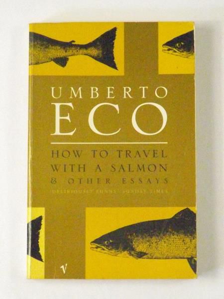 How to Travel with Salmon & Other Essays