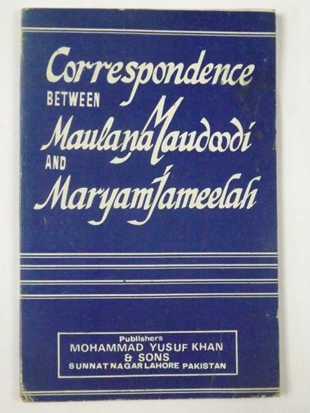 Correspondence Between Maulana Maudoodi and Maryam Jameelah