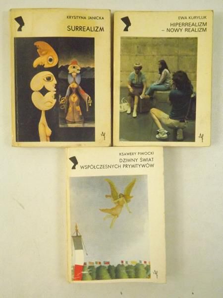 Kuryluk Ewa,  , Piwocki Ksawery - Hiperrealizm - nowy realizm / Surrealizm / Dziwny świat współczesnych prymitywów