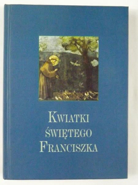 (oprac.) - Kwiatki św. Franciszka