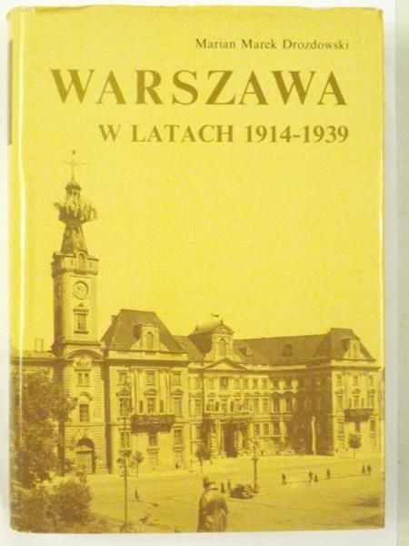 Warszawa w latach 1914 – 1939, Tom IV