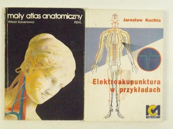 Kuchta Jarosław, Sylwanowicz Witold - Elektroakupunktura w przykładach / Mały atlas anatomiczny