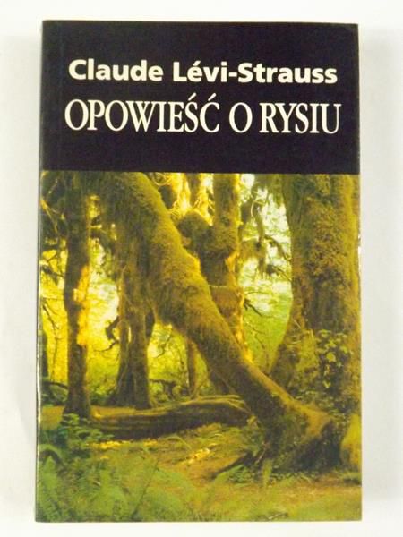 Levi -Strauss Claude - Opowieść o rysiu