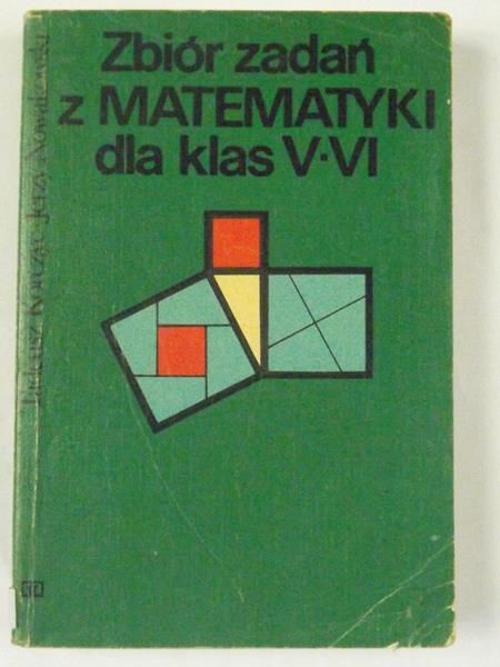 Zbiór zadań z matematyki dla klas V-VI