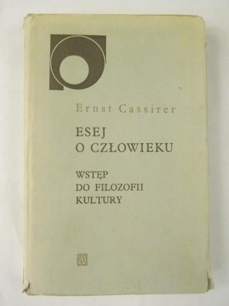 Esej o człowieku - wstęp do filozofii kultury