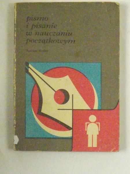 Pismo i pisanie w nauczaniu początkowym
