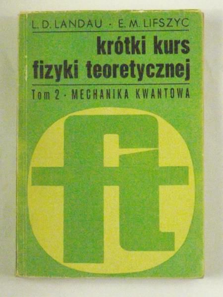 Landau L.D. - Krótki kurs fizyki teoretycznej